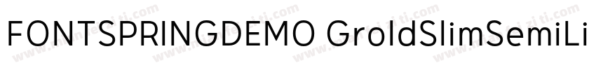 FONTSPRINGDEMO GroldSlimSemiLightRe字体转换